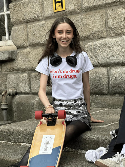 I don't do dr*gs