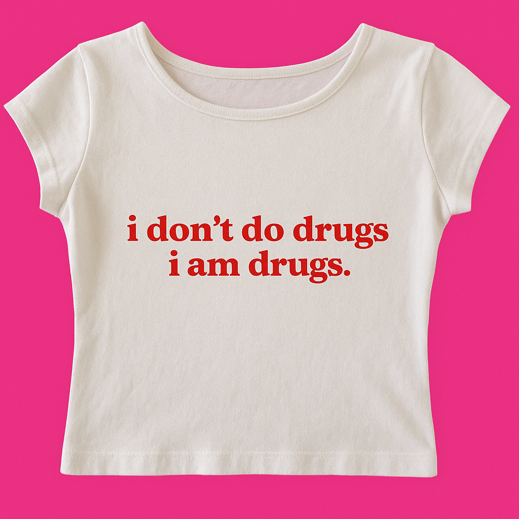 I don't do dr*gs